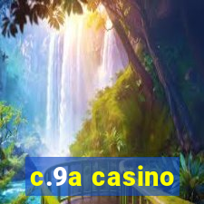 c.9a casino